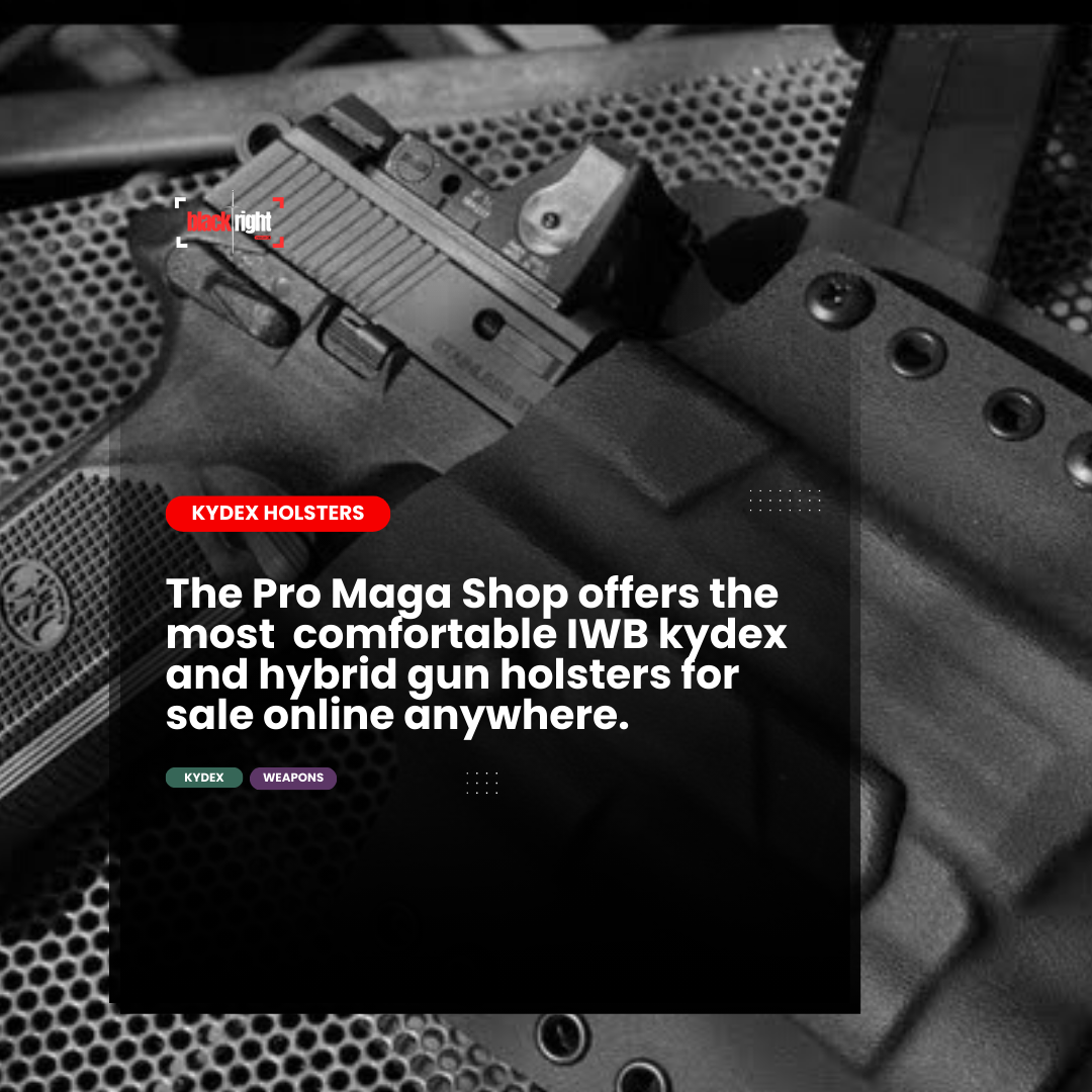 Discover the Ultimate Kydex Holster Experience at Pro Maga Shop